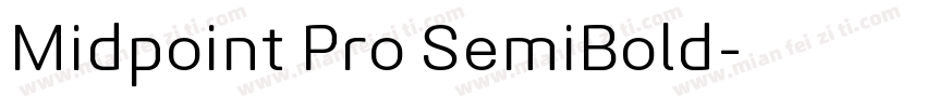 Midpoint Pro SemiBold字体转换